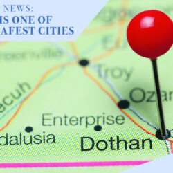 Dothan is one of Alabama’s safest cities